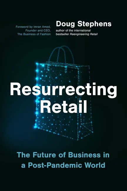 Resurrecting Retail: The Future of Business in a Post-Pandemic World - Hardcover