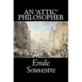 An 'Attic' Philosopher by Emile Souvestre, Fiction, Literary, Classics - Hardcover