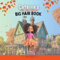 Catalina's Very Very Special Big Hair: A Heartwarming Tale of Self-Love and Embracing Diversity - Paperback