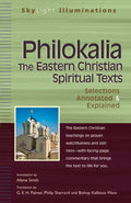 Philokalia--The Eastern Christian Spiritual Texts: Selections Annotated & Explained - Paperback