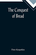 The Conquest of Bread - Paperback