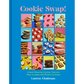 Cookie Swap!: Crowd-Pleasing Cookies That Are Easy to Make and Perfect to Share - Hardcover