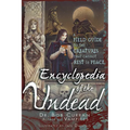 Encyclopedia of the Undead: A Field Guide to the Creatures That Cannot Rest in Peace - Paperback