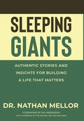 Sleeping Giants: Authentic Stories and Insights for Building a Life That Matters - Hardcover