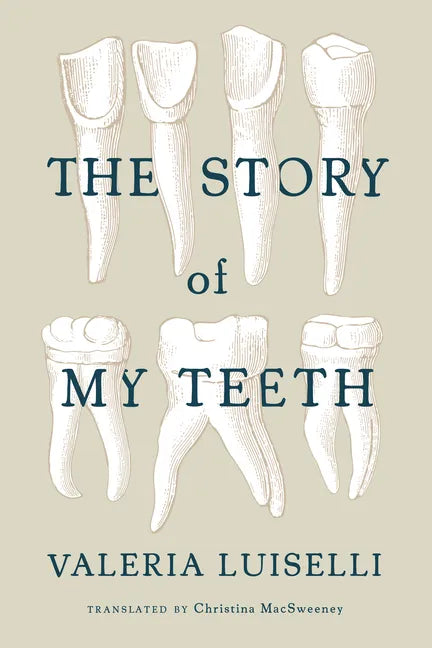 The Story of My Teeth - Paperback