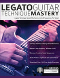 Legato Guitar Technique Mastery: Legato Technique Speed Mechanics, Licks & Sequences For Guitar - Paperback