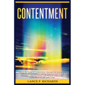 Contentment: Unlock the Power of Contentment: Discover the Secrets to a Fulfilling Life and Achieve Lasting Happiness with Proven S - Paperback