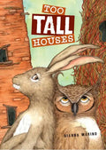 Too Tall Houses - Hardcover