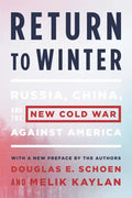 Return to Winter: Russia, China, and the New Cold War Against America - Paperback