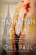 The Manhattan Girls: A Novel of Dorothy Parker and Her Friends - Paperback