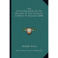 The Little Red Book Of The History Of The Catholic Church In Ireland (1848) - Paperback
