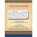 Caractors Unlocked: "Demotic Egyptian" as written on the Rosetta Stone and Papyrus Compared with "Reformed Egyptian" as written by a desce - Hardcover