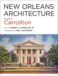 New Orleans Architecture: Volume IX: Carrollton - Hardcover