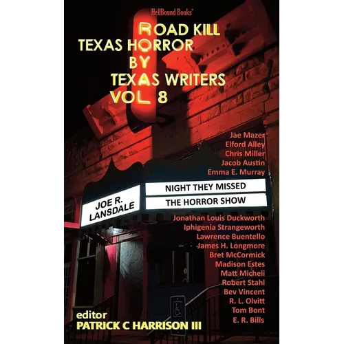 Road Kill: Texas Horror by Texas Writers Vol. 8 - Paperback