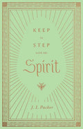 Keep in Step with the Spirit - Hardcover