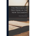 The Progress of Doctrine in the New Testament - Hardcover