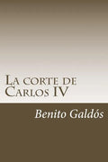 La corte de Carlos IV - Paperback