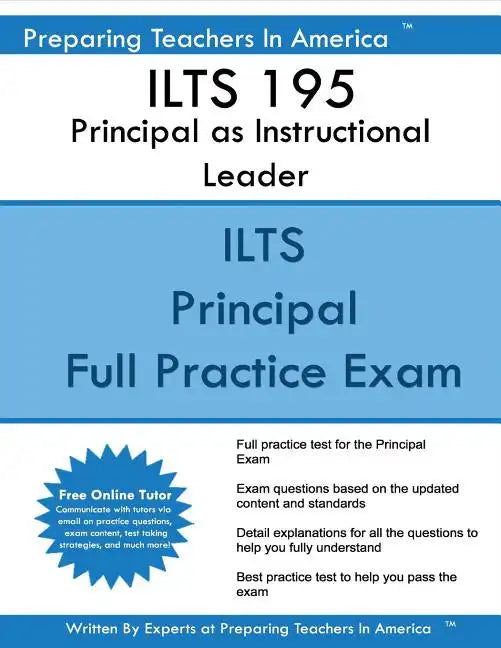 ILTS 195 Principal as Instructional Leader: ILTS 195 Exam STudy Guide - Paperback