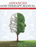 Advanced God Therapy: 12 Step Facilitation Guide To Healing Trauma - Paperback