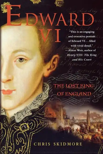 Edward VI: The Lost King of England - Paperback