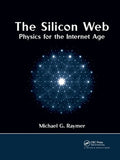 The Silicon Web: Physics for the Internet Age - Paperback