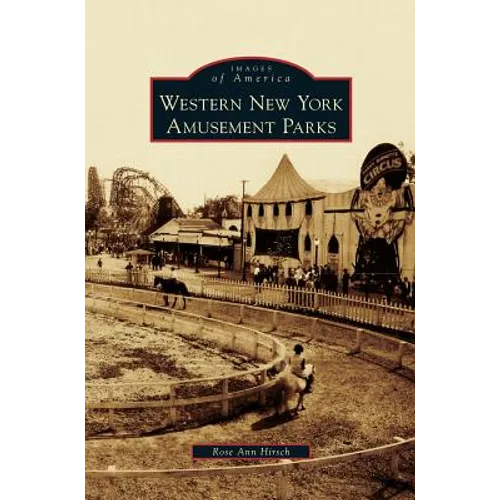 Western New York Amusement Parks - Hardcover