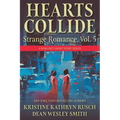 Hearts Collide, Vol. 5: A Strange Romance Short Story Series - Paperback