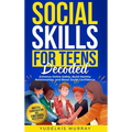 Social Skills for Teens Decoded - Hardcover