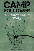 Camp Follower: One Army Brat's Story - Paperback