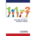 Talk With Me About Numbers, Mama - Paperback