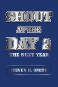 Shout at the Day 2: "The Next Year" - Paperback