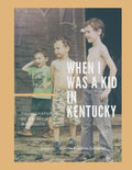 When I was a Kid in Kentucky - Paperback