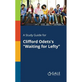 A Study Guide for Clifford Odets's "Waiting for Lefty" - Paperback
