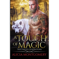A Touch of Magic: True Mates Generations Book 8 - Paperback