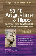 Saint Augustine of Hippo: Selections from Confessions and Other Essential Writings--Annotated & Explained - Hardcover