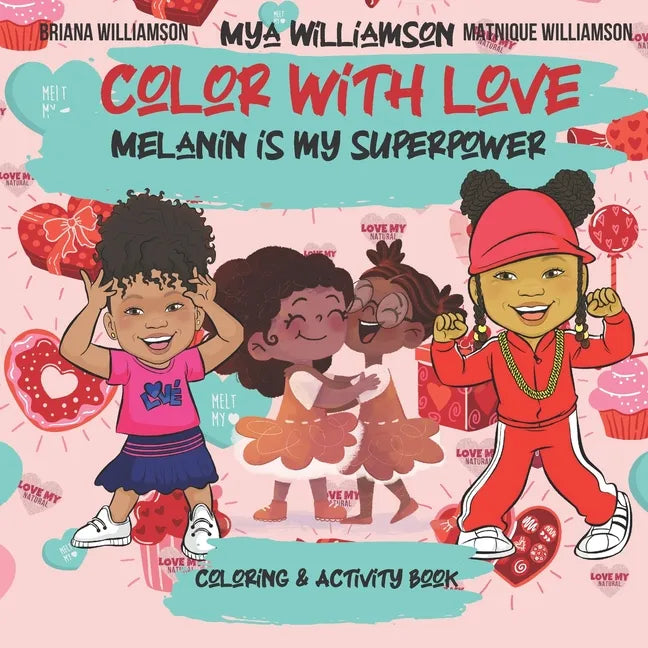Color With Love: Melanin is My Superpower Coloring and Activity Book - Paperback