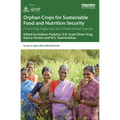 Orphan Crops for Sustainable Food and Nutrition Security: Promoting Neglected and Underutilized Species - Paperback