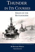Thunder in its Courses: Essays on the Battlecruiser - Hardcover