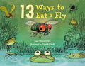13 Ways to Eat a Fly - Hardcover