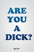 Are You A Dick? - Paperback