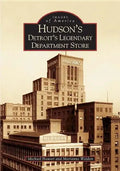Hudson's: Detroit's Legendary Department Store - Paperback