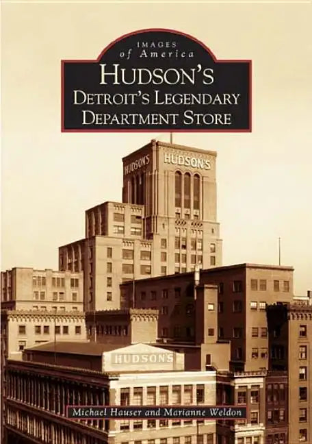 Hudson's: Detroit's Legendary Department Store - Paperback