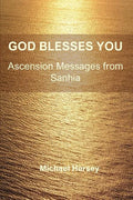 God Blesses You: Ascension Messages from Sanhia - Paperback
