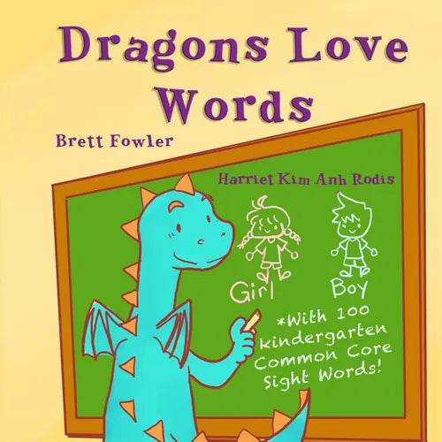 Dragons Love Words: Includes 100 Common Core Kindergarten Sight Words - Paperback