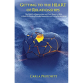 Getting to the Heart of Relationships: The MAGIC of Relationships and Their Power to HEAL, a Guide to Creating Mutually Supportive and Loving Relation - Paperback