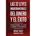 32 Leyes Inquebrantables del Dinero Y El Éxito (the 32 Unbreakable Laws of Money and Success Spanish Edition): Transforma Tu Vida Y Desbloquea Tu Pote - Paperback