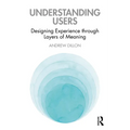 Understanding Users: Designing Experience through Layers of Meaning - Paperback