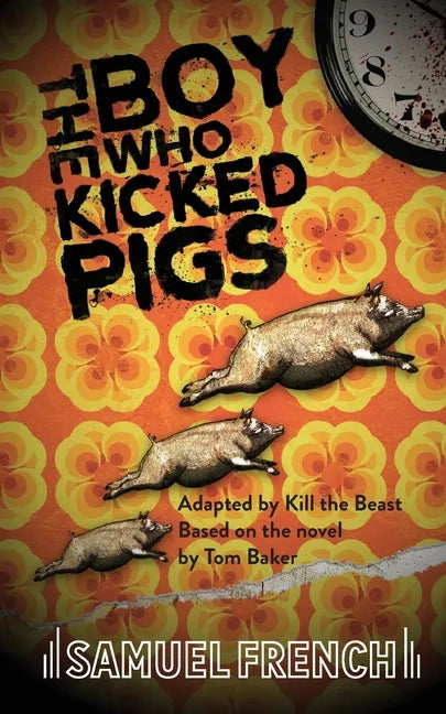 The Boy Who Kicked Pigs - Paperback
