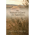 The Nature of Cacti and Satellites - Paperback