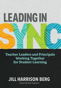 Leading in Sync: Teacher Leaders and Principals Working Together for Student Learning - Paperback